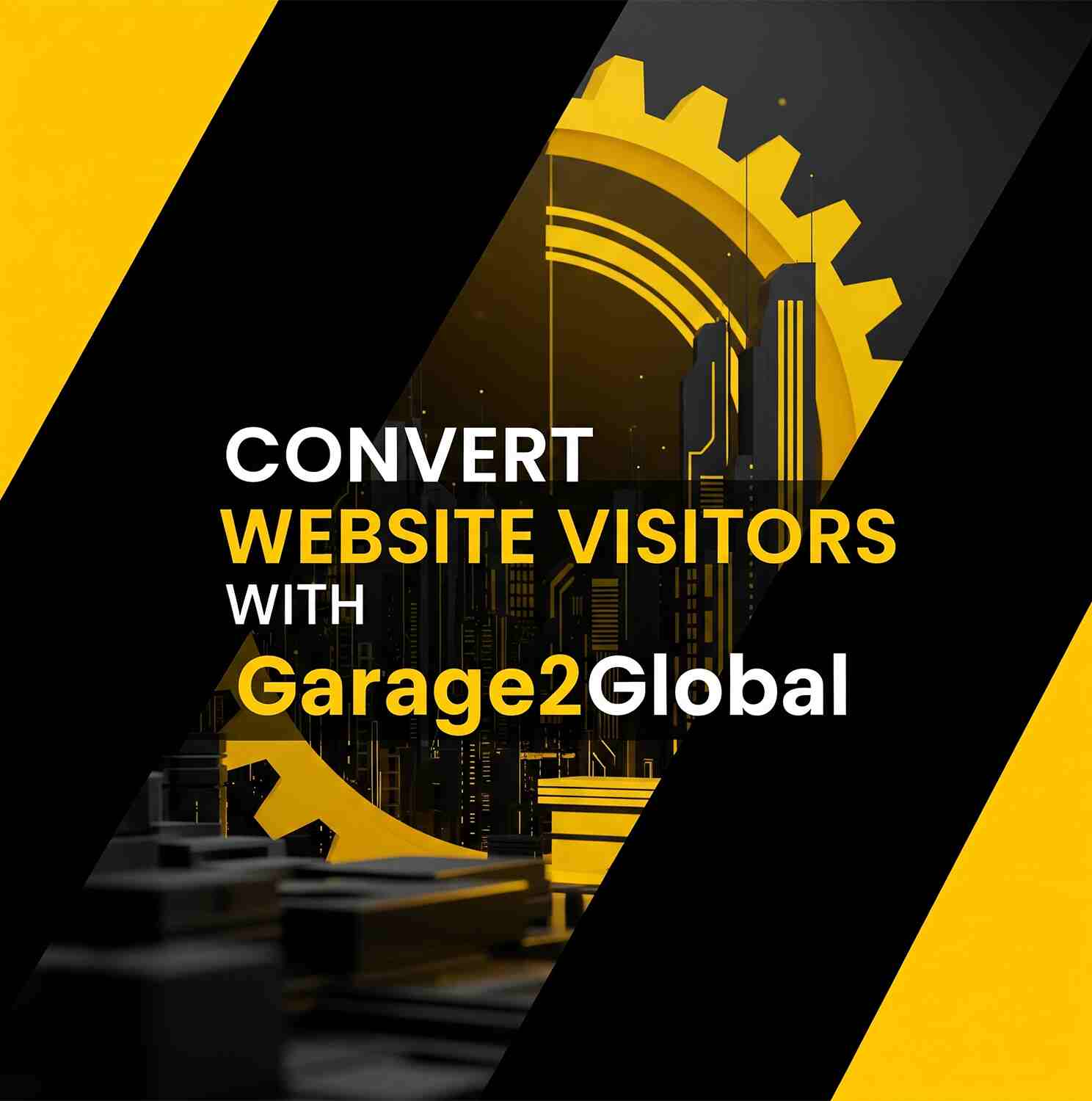 Convert Website Visitors with Garage2Global